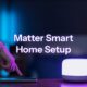 Matter smart home setup for beginners dashboard showing connected devices and universal compatibility.